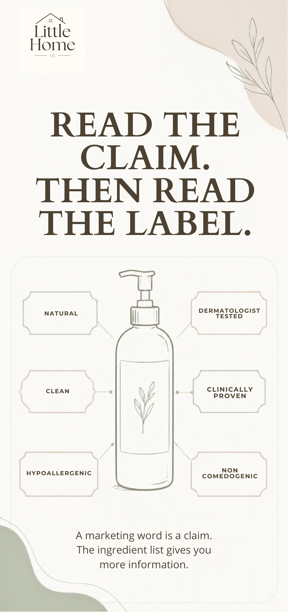 Read the claim, then read the label, with marketing terms like natural, clean, dermatologist tested and non comedogenic